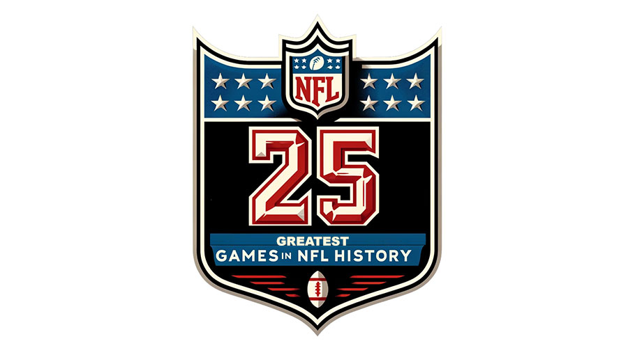 The 25 Greatest Games in NFL History